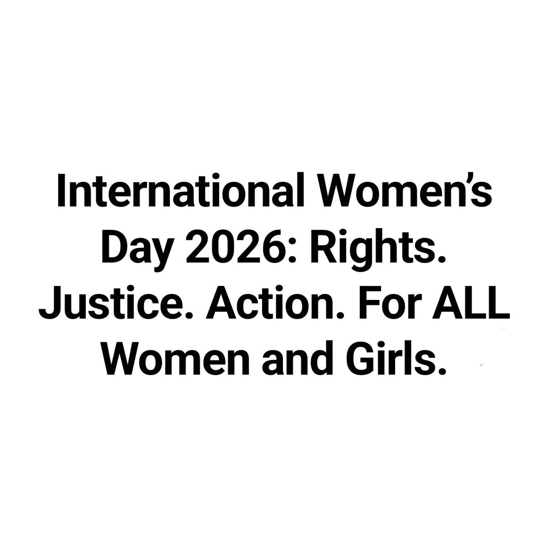 The official UN theme for International Women’s Day 2026 Has Been Announced